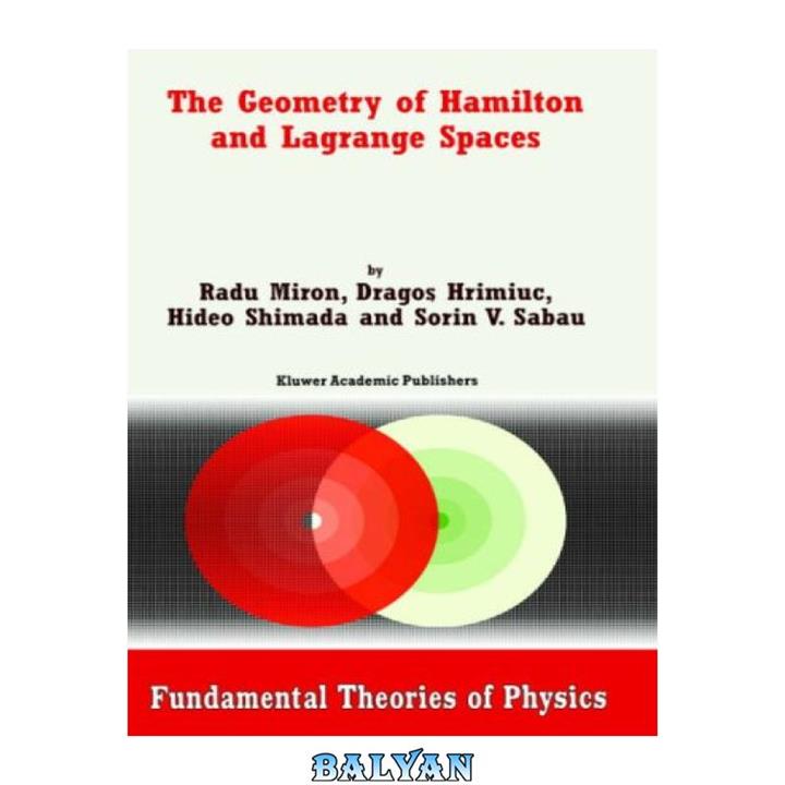 دانلود کتاب The Geometry of Hamilton and Lagrange Spaces